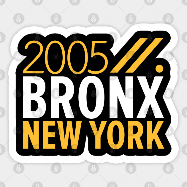 Bronx NY Birth Year Collection - Represent Your Roots 2005 in Style Sticker by Boogosh